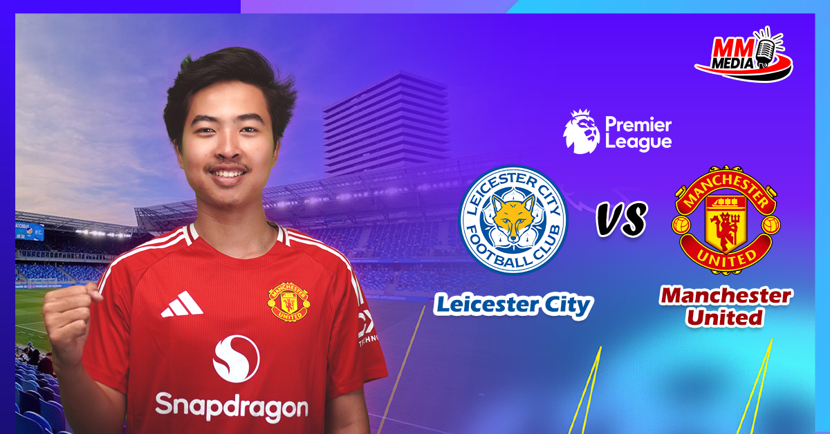 Leicester City Vs Manchester United (Match Preview)